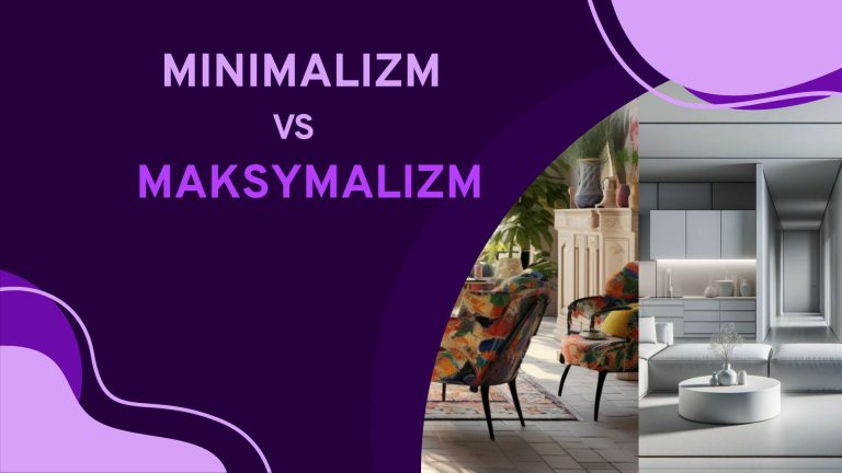 Minimalizm vs maksymalizm w aranżacji wnętrz. Co wybrać?